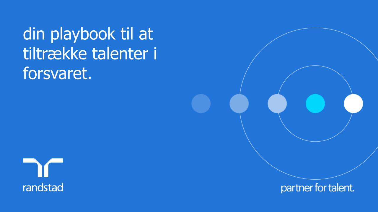randstad-3-din-playbook-til-at-tiltraekke-talenter-i-forsvaret.pptx randstad-3-din-playbook-til-at-tiltraekke-talenter-i-forsvaret.pptx