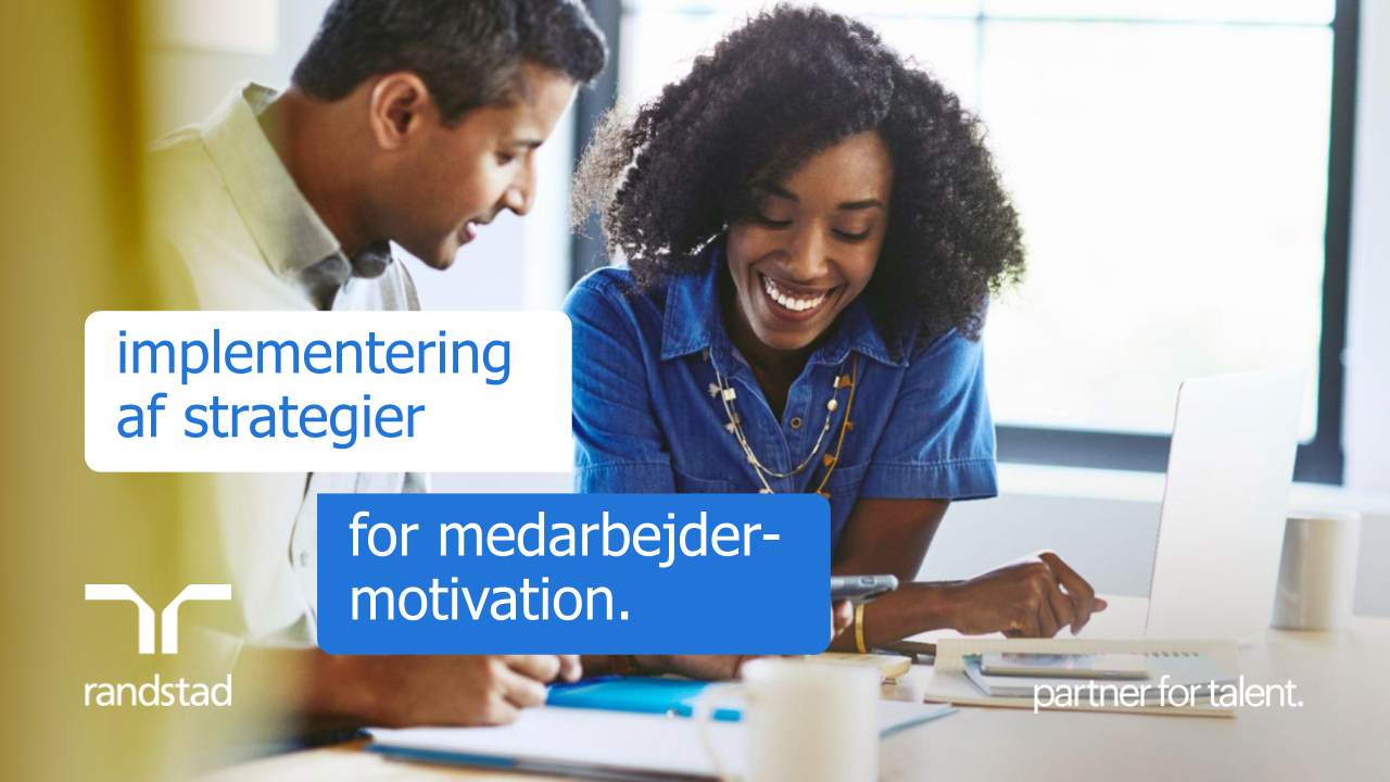 randstad-3-implementering-af-strategier-for-medarbejder-motivation